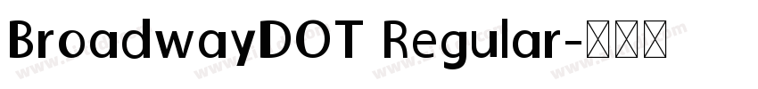 BroadwayDOT Regular字体转换